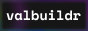 valbuildr (hey thats me!!)